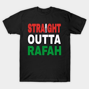 Straight Outta Rafah - Front T-Shirt